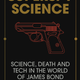 Superspy Science: Science, Death, and Tech in the World of James Bond